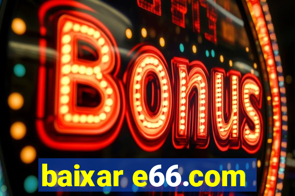 baixar e66.com